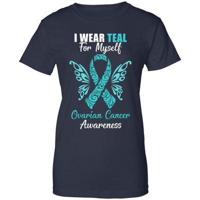 I Wear Teal For Myself Ovarian Cancer Awareness Gift-T-Shirt & Hoodie-Women's T-Shirt-Navy