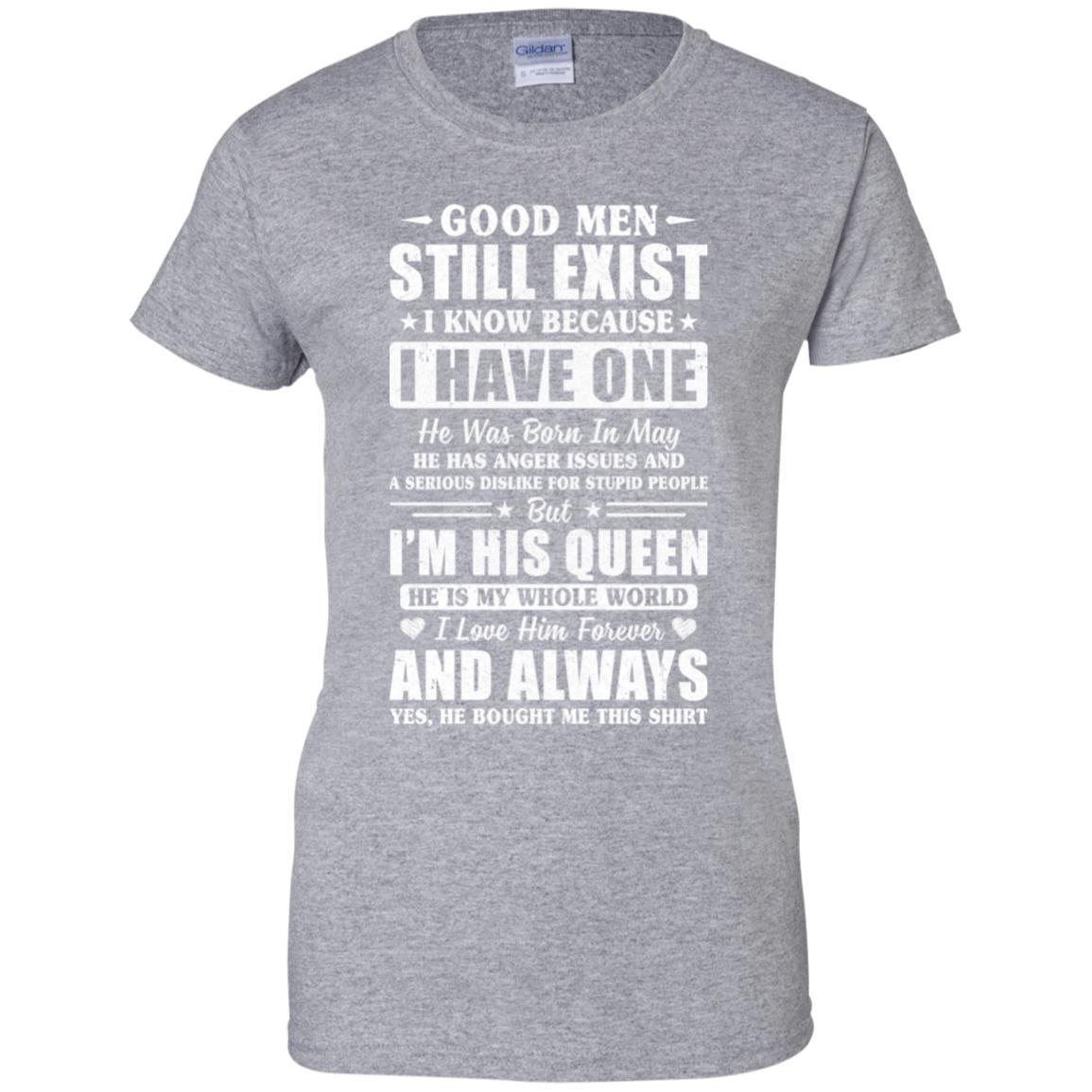 Good Men Still Exist He Born In May Husband Wife Gift-T-Shirt & Hoodie-Women's T-Shirt-Sport Grey
