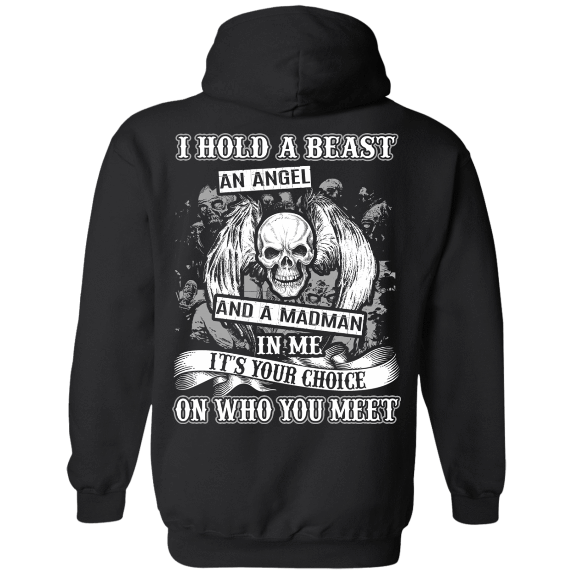 I Hold A Beast An Angel And A Madman In Me-T-Shirt & Hoodie-Pullover Hoodie-Black
