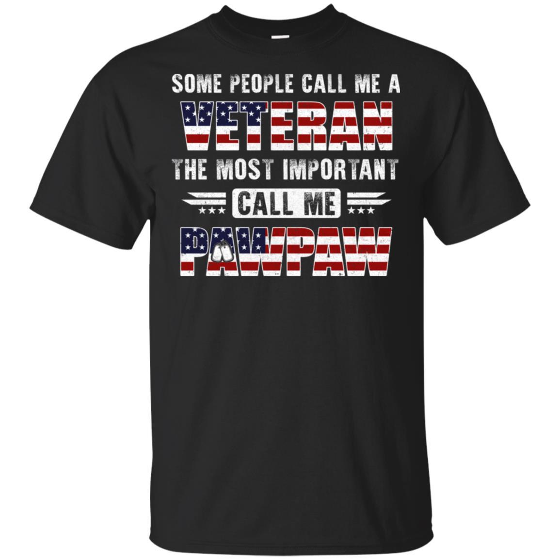 Some People Call Me A Veteran PawPaw Fathers Day Gifts-T-Shirt & Hoodie-Classic T-Shirt-Black
