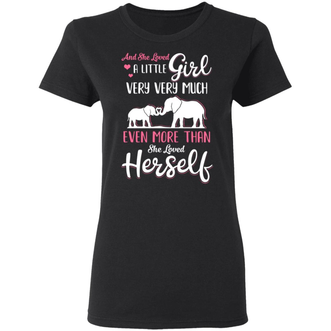 And She Loved A Little Girl Very Very Much Mom Gifts