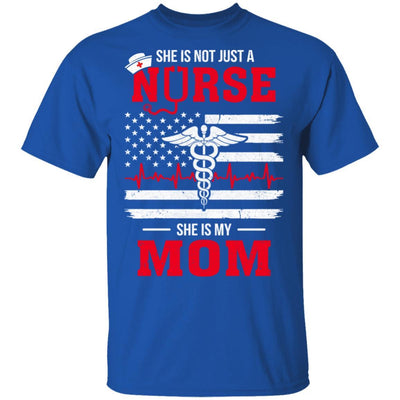 She Is Not Just A Nurse She Is My Mom American Flag-T-Shirt & Hoodie-Classic T-Shirt-Royal
