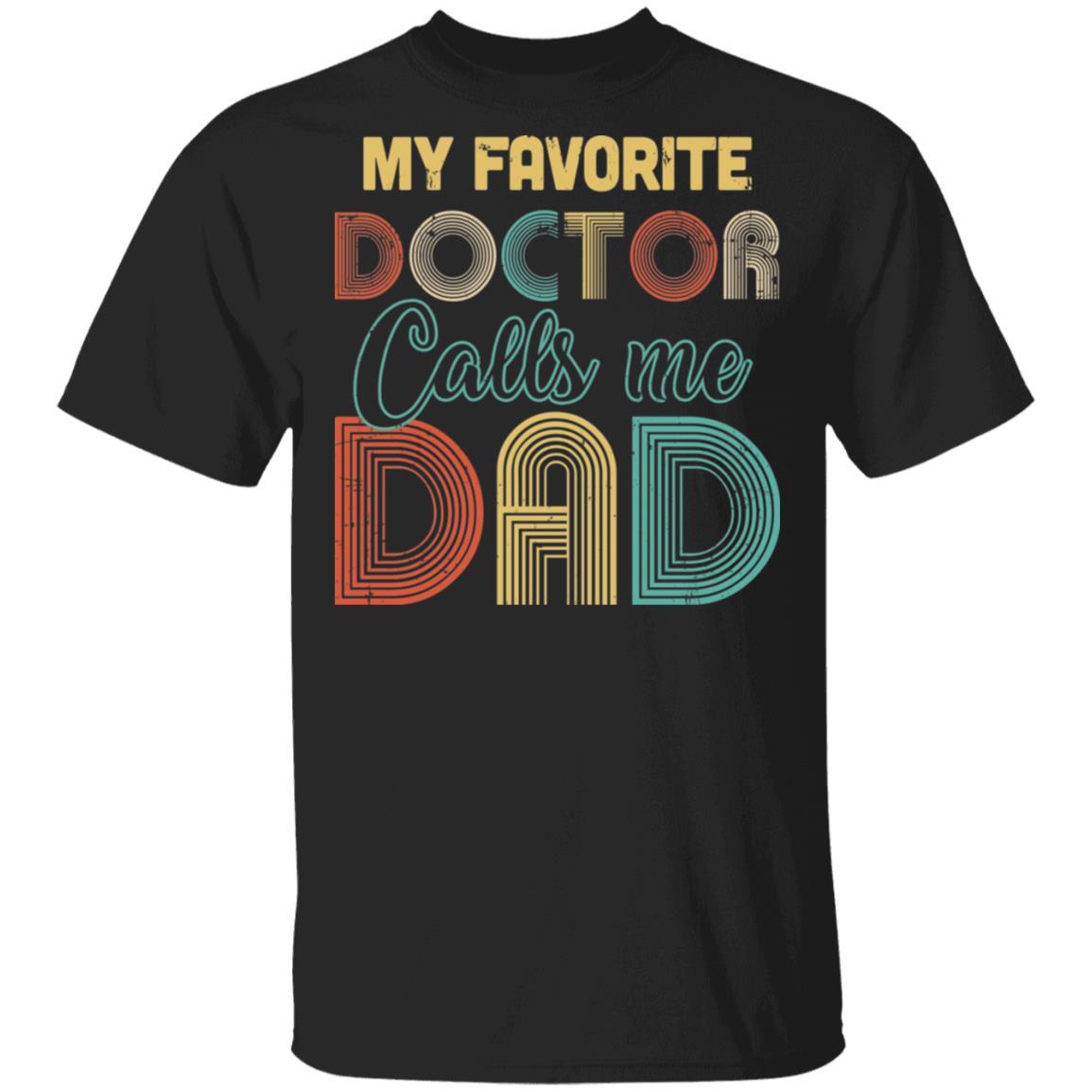 Vintage My Favorite Doctor Calls Me Dad Gifts