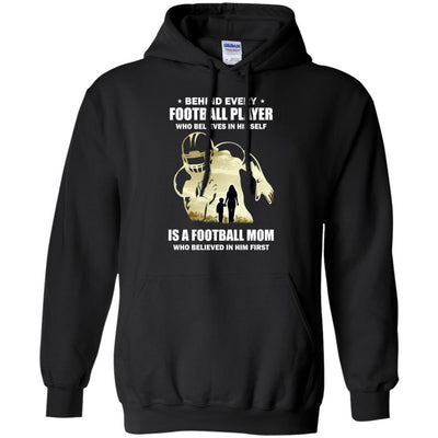 Behind Every Football Player Is A Mom That Believes-T-Shirt & Hoodie-Pullover Hoodie-Black