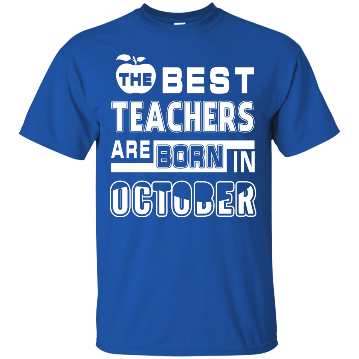 The Best Teachers Are Born In October-T-Shirt & Hoodie-Classic T-Shirt-Royal