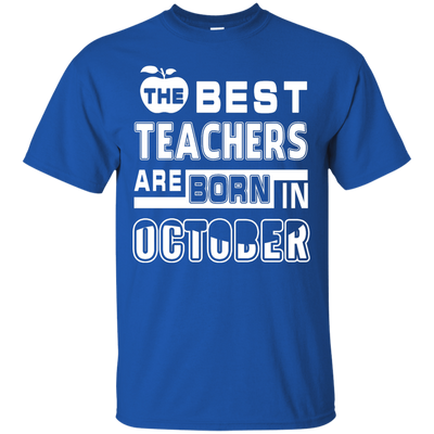 The Best Teachers Are Born In October-T-Shirt & Hoodie-Classic T-Shirt-Royal