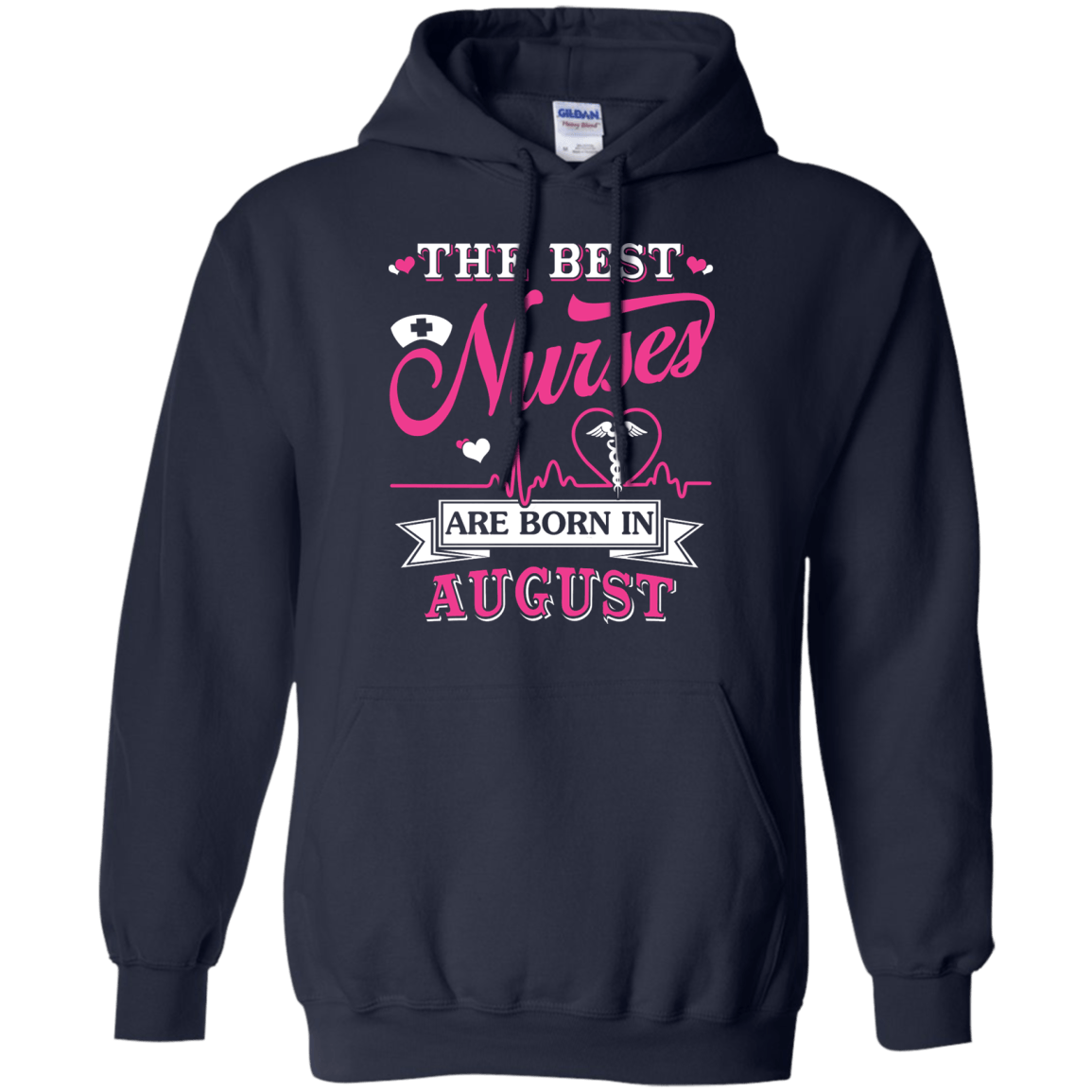The Best Nurses Are Born In August-T-Shirt & Hoodie-Pullover Hoodie-Navy