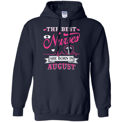 The Best Nurses Are Born In August-T-Shirt & Hoodie-Pullover Hoodie-Navy