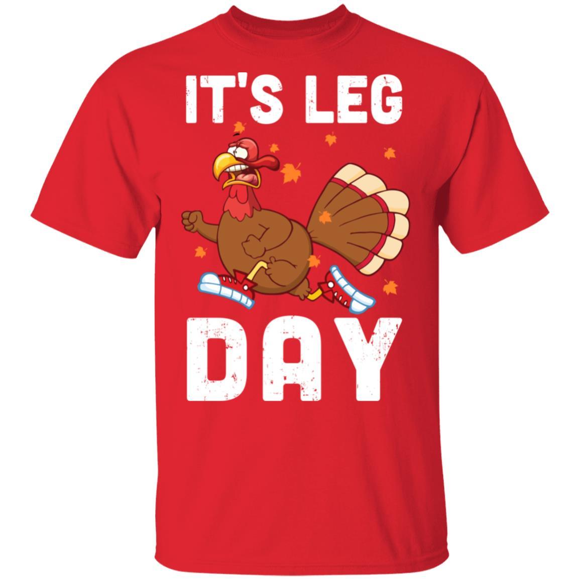 Funny Turkey Exercise Workout Thanksgiving Women Its Leg Day-T-Shirt & Sweatshirt-Classic T-Shirt-Red