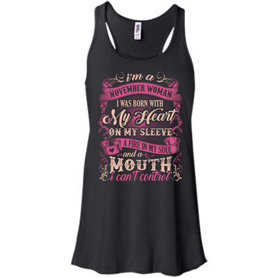 I Am A November Woman I Was Born With My Heart On My Sleeve-T-Shirt & Hoodie-Women's Flowy Racerback Tank-Black