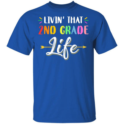 Livin' That 2nd Grade Life Fourth Grade Teacher-T-Shirt & Hoodie-Classic T-Shirt-Royal