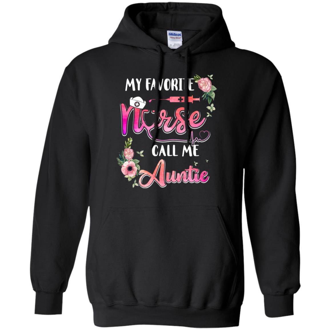 My Favorite Nurse Call Me Auntie Nursing Mothers Day Gift-T-Shirt & Hoodie-Pullover Hoodie-Black