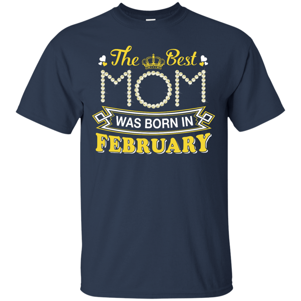The Best Mom Was Born In February-T-Shirt & Hoodie-Classic T-Shirt-Navy