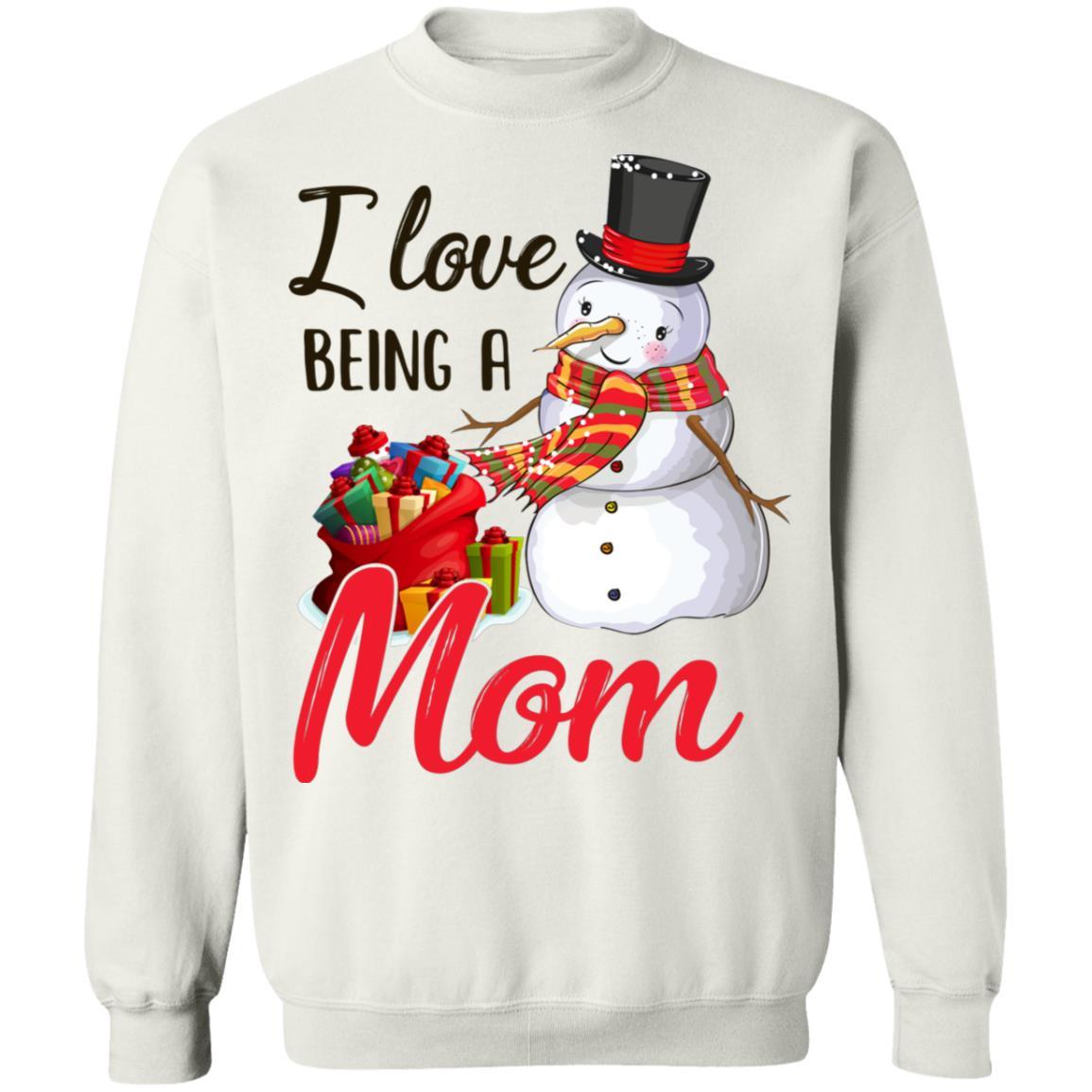 I Love Being A Mom Snowman Gift For Christmas Day-T-Shirt & Sweatshirt-Crewneck Sweatshirt-White