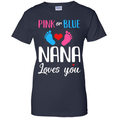 Pink Or Blue Nana Loves You Funny Gender Reveal Party Gift-T-Shirt & Hoodie-Women's T-Shirt-Navy