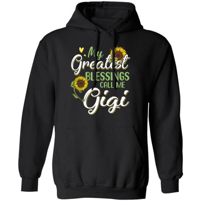 My Greatest Blessings Call Me Gigi Sunflower Gifts-T-Shirt & Hoodie-Pullover Hoodie-Black