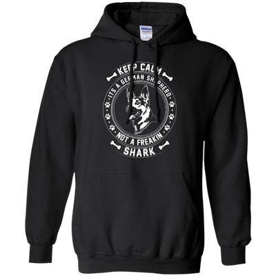 Keep Calm It's A German Shepherd Not A Freaking Shark-T-Shirt & Hoodie-Pullover Hoodie-Black