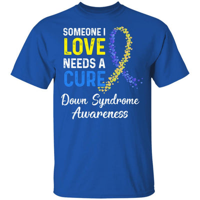 Someone I Love Needs Cure Down Syndrome Awareness-T-Shirt & Hoodie-Classic T-Shirt-Royal