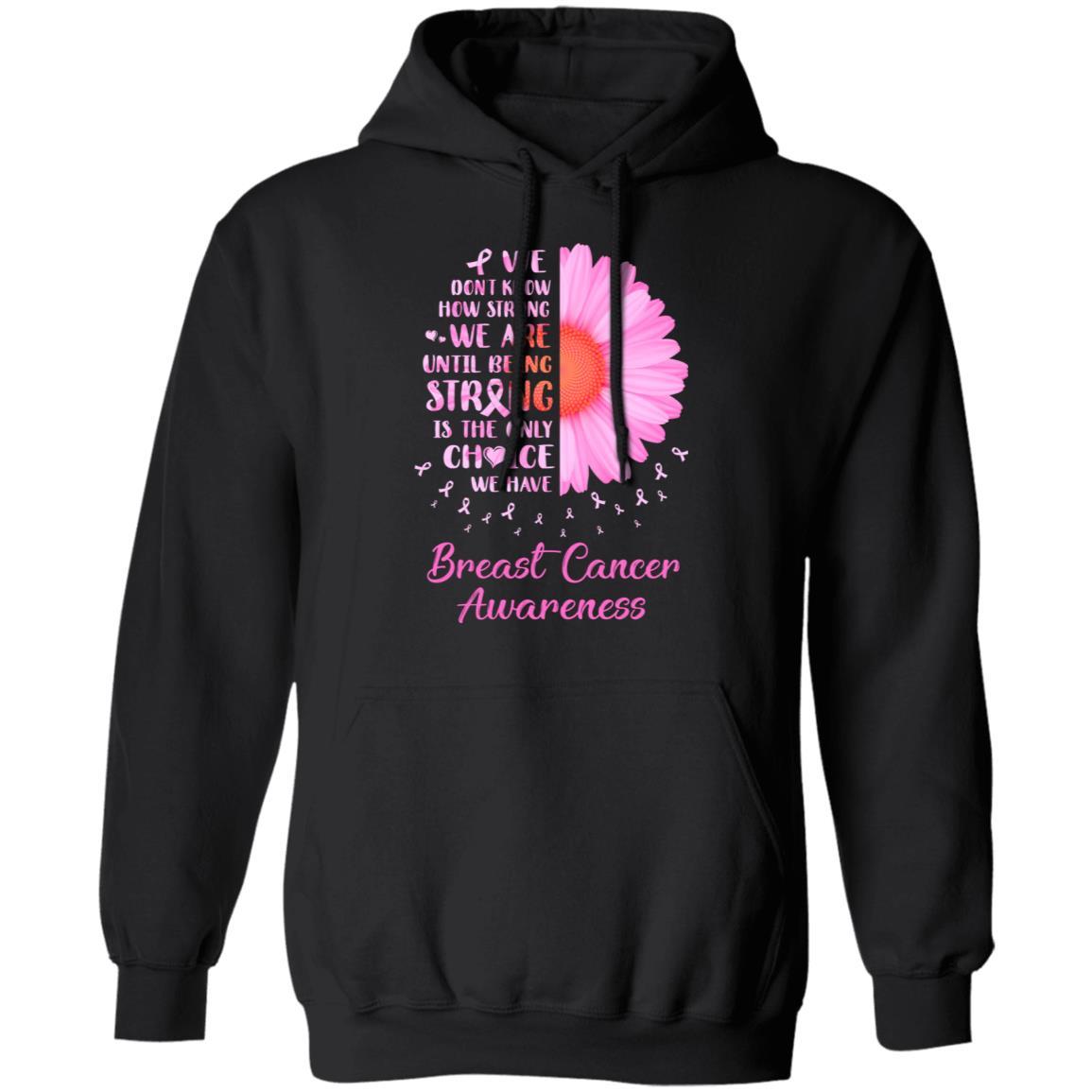 Being Strong Daisy Flower Pink Breast Cancer Awareness-T-Shirt & Hoodie-Pullover Hoodie-Black
