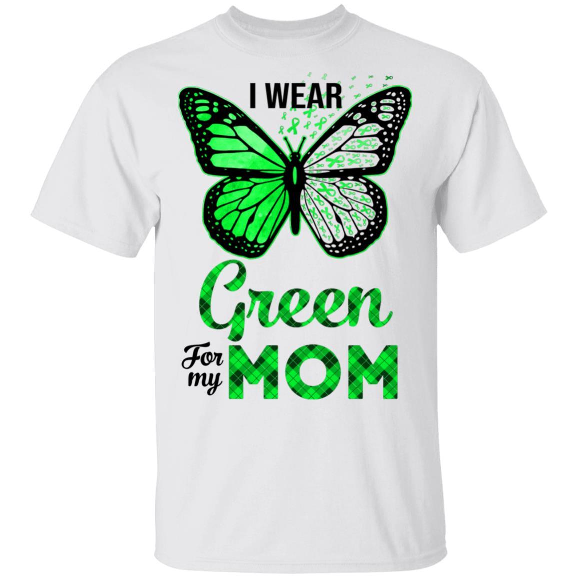 I Wear Green For My Mom Butterfly Kidney Disease Awareness-T-Shirt & Hoodie-Classic T-Shirt-White