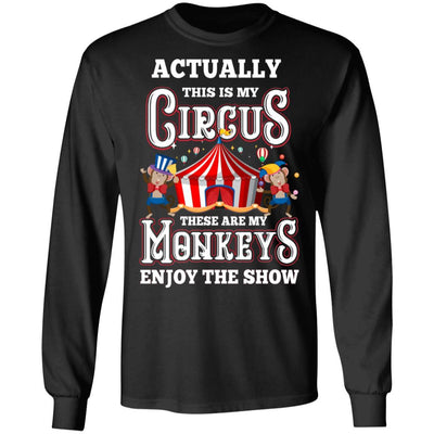 My Circus My Monkeys Circus Show Carnival Gift-T-Shirt & Hoodie-Long Sleeve T-Shirt-Black