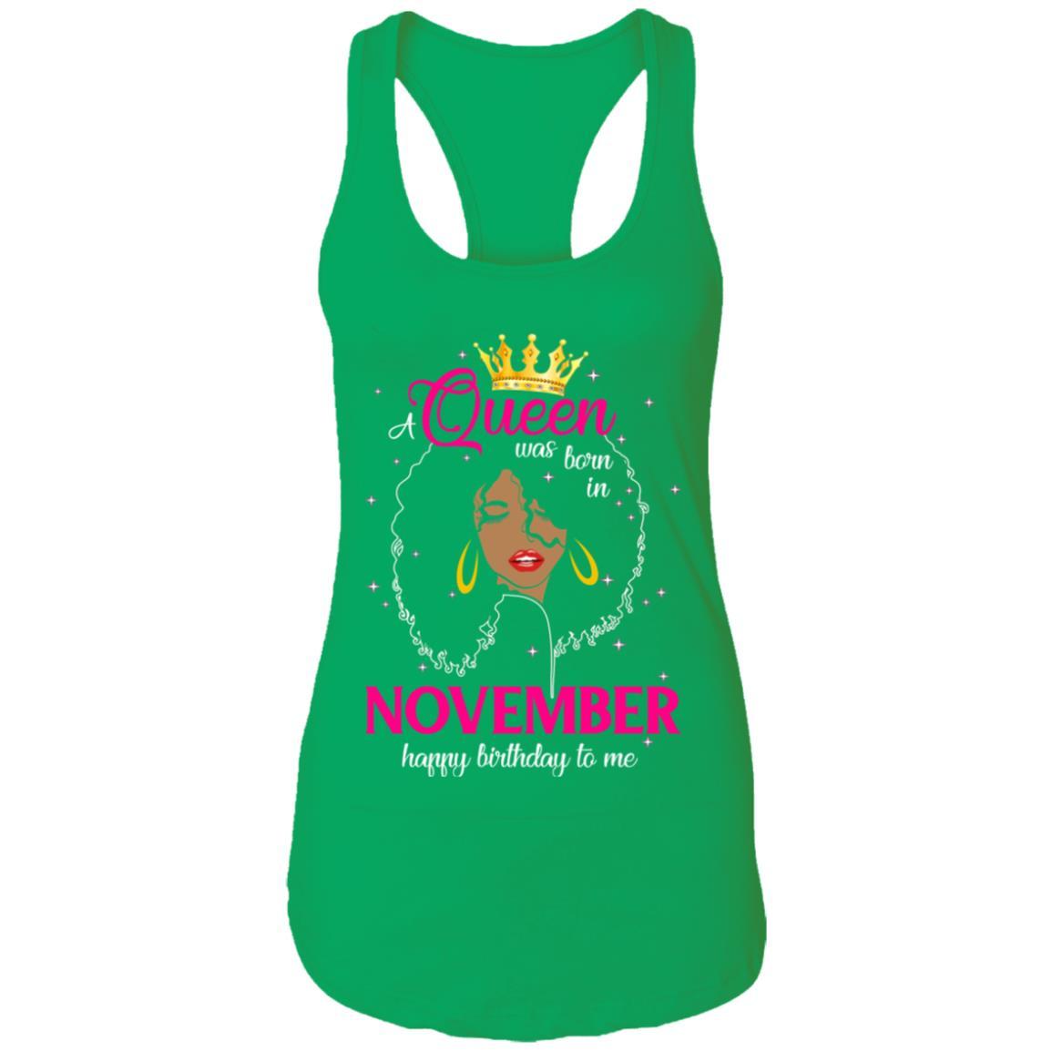 Cool A Queen Was Born In November Happy Birthday To Me Gifts-T-Shirt & Tank Top-Women's Ideal Racerback Tank-Kelly Green
