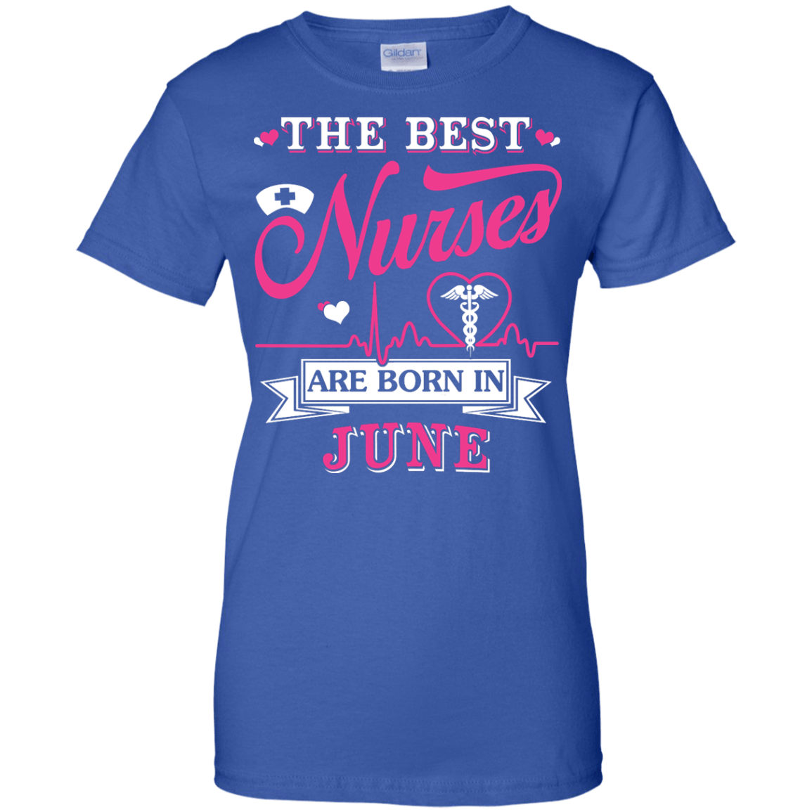 The Best Nurses Are Born In June-T-Shirt & Hoodie-Women's T-Shirt-Royal