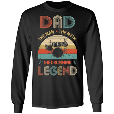 Dad The Man The Myth The Drumming Legend-T-Shirt & Hoodie-Long Sleeve T-Shirt-Black