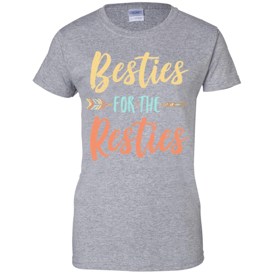 Besties For The Resties Funny Best Friends Birthday Gift-T-Shirt & Tank Top-Women's T-Shirt-Sport Grey
