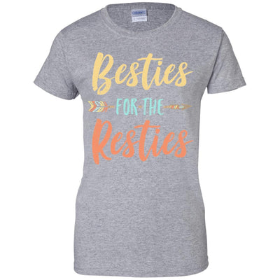 Besties For The Resties Funny Best Friends Birthday Gift-T-Shirt & Tank Top-Women's T-Shirt-Sport Grey