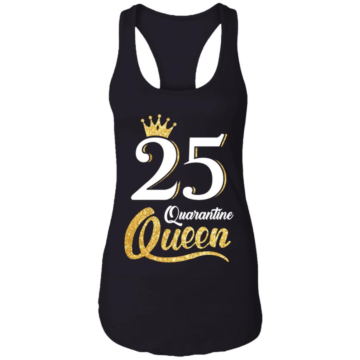 Born In 1996 My 25th Birthday Quarantine Queen-T-Shirt & Tank Top-Women's Ideal Racerback Tank-Black