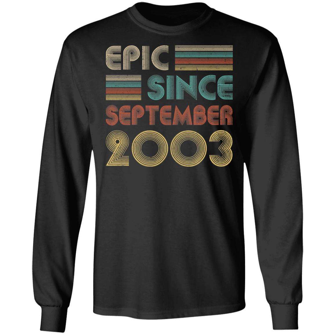 Epic Since September 2003 Vintage 18th Birthday Gifts-T-Shirt & Hoodie-Long Sleeve T-Shirt-Black