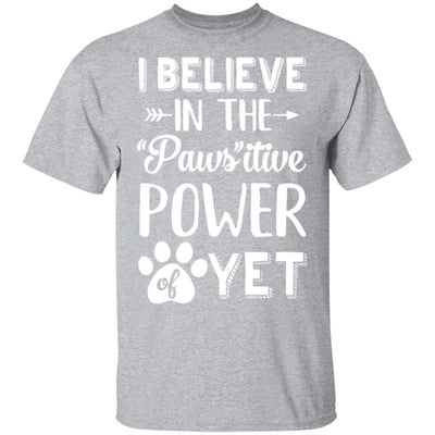 Believe In The Pawsitive Power Of Yet Paw Funny Cat Dog Gift-T-Shirt & Hoodie-Classic T-Shirt-Sport Grey