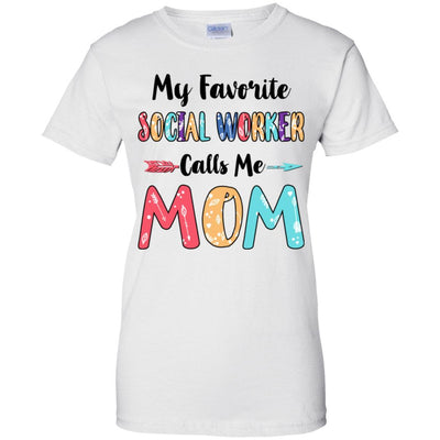 My Favorite Social Worker Calls Me Mom Mothers Day Gift-T-Shirt & Hoodie-Women's T-Shirt-White