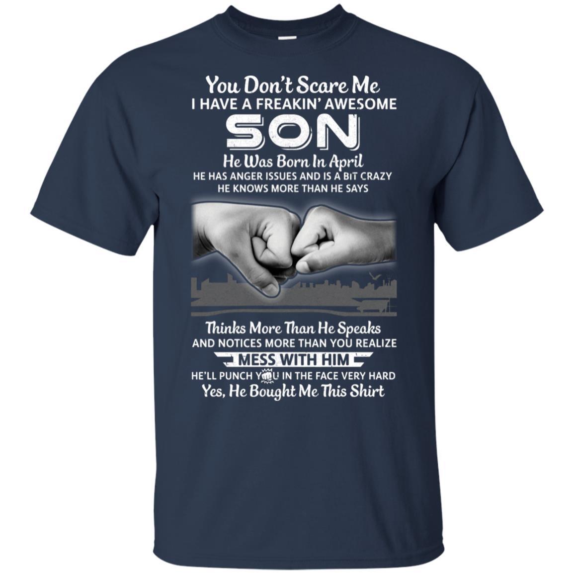 You Don't Scare Me I Have A Son Born In April Dad-T-Shirt & Hoodie-Classic T-Shirt-Navy