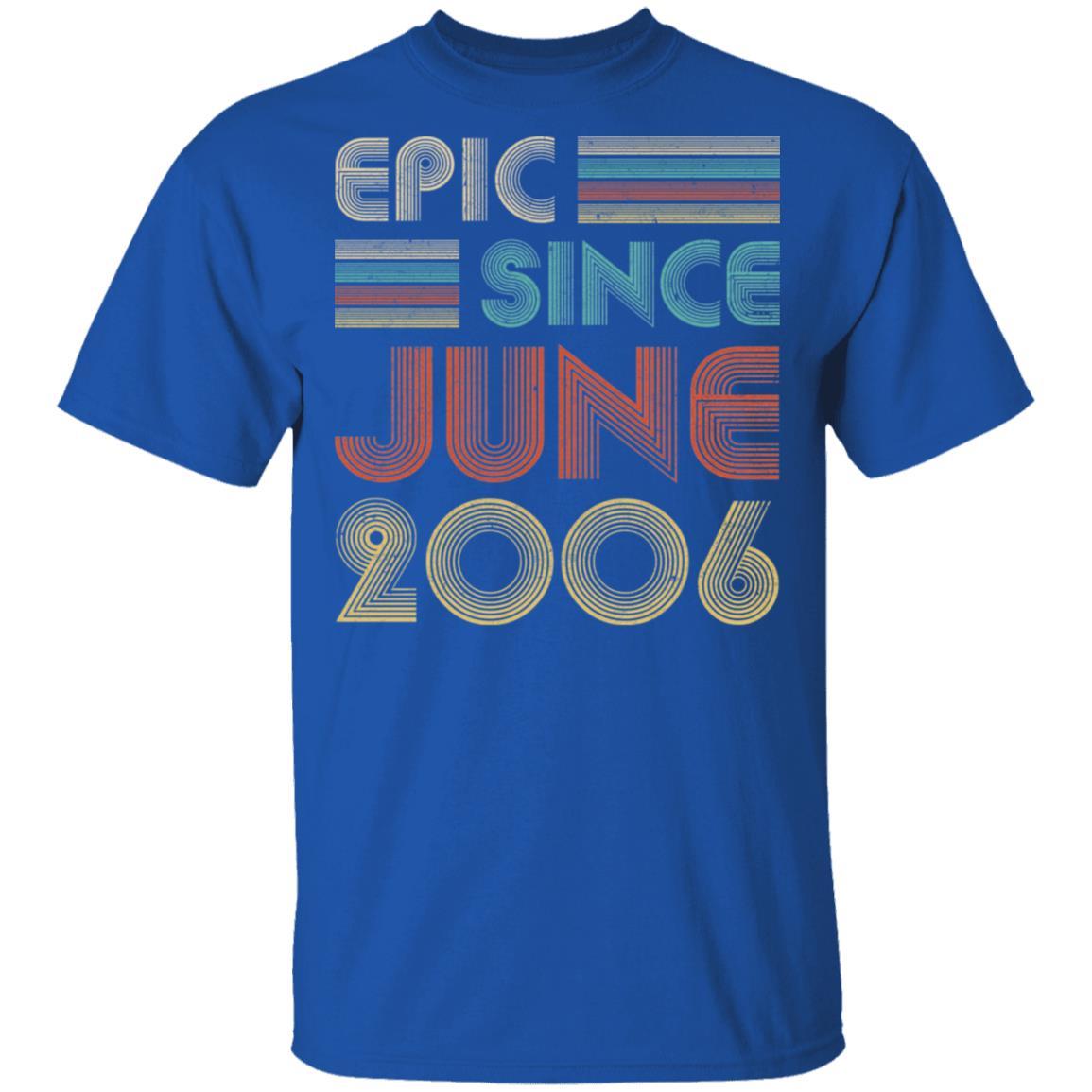 Epic Since June 2006 Vintage 15th Birthday Gifts-T-Shirt & Hoodie-Classic T-Shirt-Royal