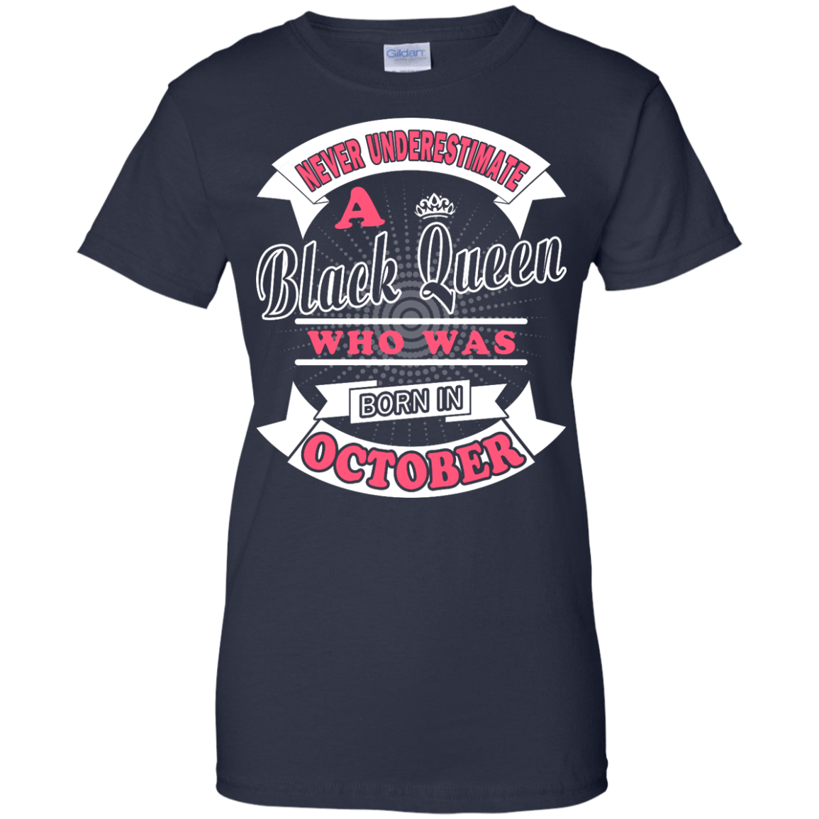Never Underestimate A Black Queen Who Was Born In October-T-Shirt & Hoodie-Women's T-Shirt-Navy