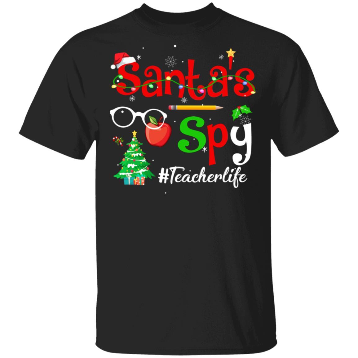 Christmas Teachers Teach Santa's Spy Teacher Life-T-Shirt & Sweatshirt-Classic T-Shirt-Black