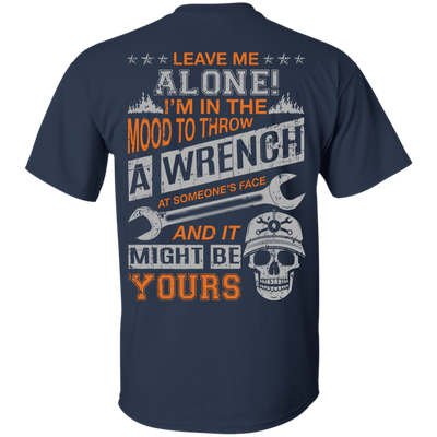 Leave Me Alone I'm In The Mood To Throw A Wrench-T-Shirt & Hoodie-Classic T-Shirt-Navy