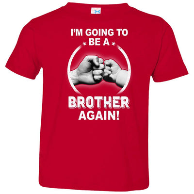 I'm Going To Be A Brother Again New Brother Youth-Youth Shirt-Toddler T-Shirt-Red