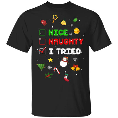 Nice Naughty I Tried Funny Christmas Xmas Gift-T-Shirt & Sweatshirt-Classic T-Shirt-Black
