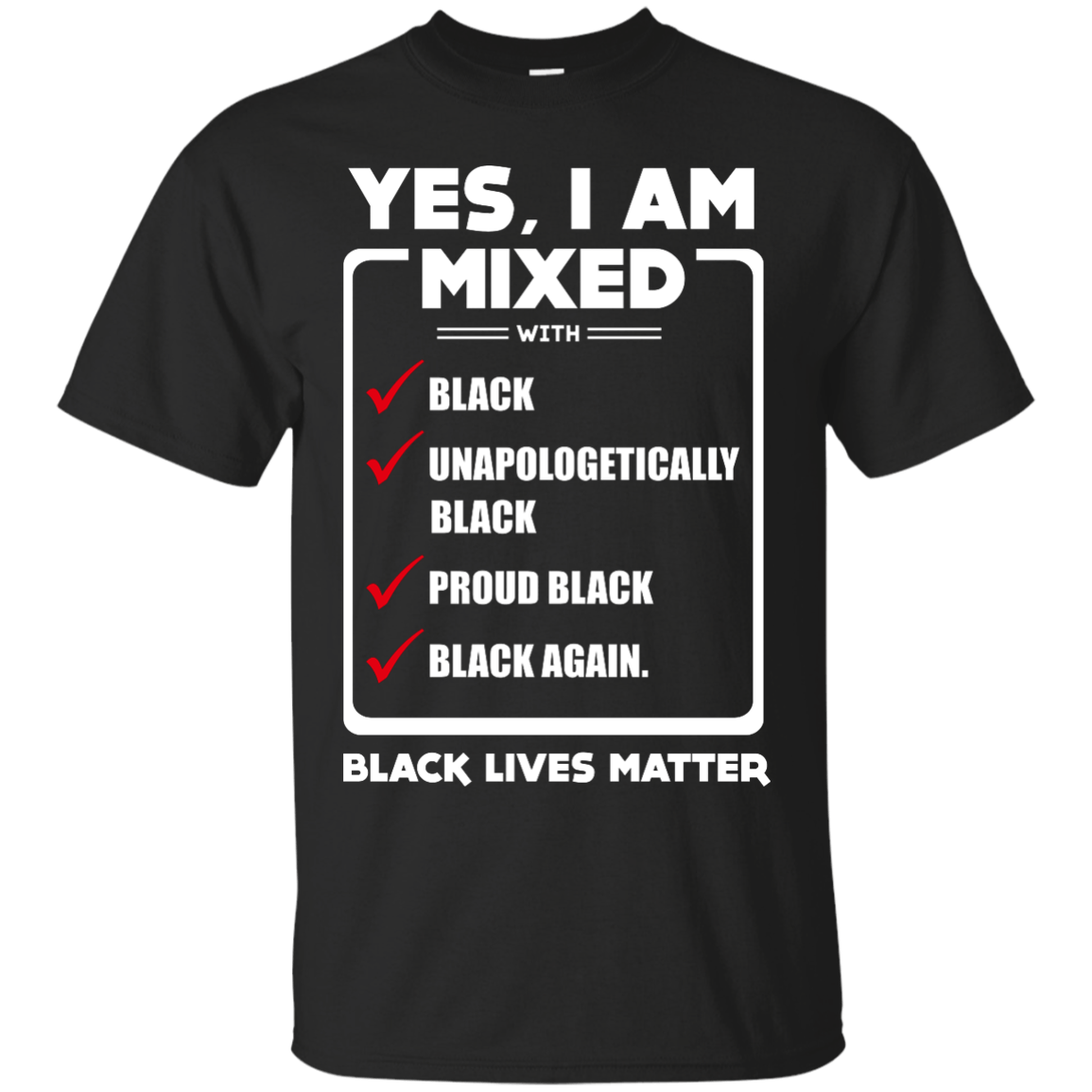 Yes, I Am Mixed Shirt, I'm mixed with Black-T-Shirt & Hoodie-Classic T-Shirt-Black