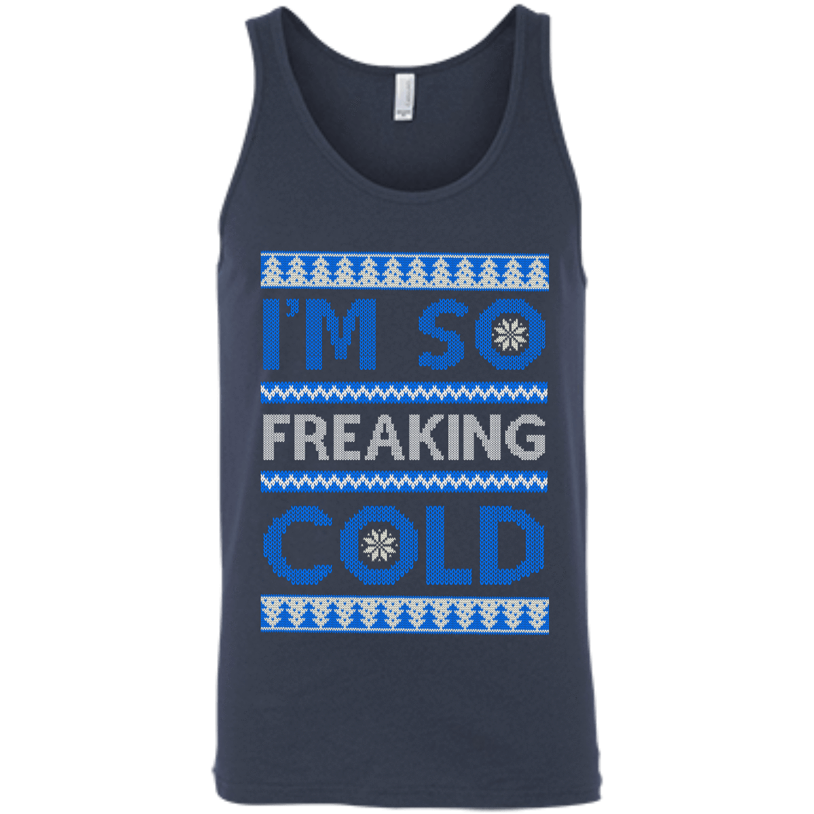 I'm So Freaking Cold-T-Shirt & Hoodie-Unisex Tank-Navy