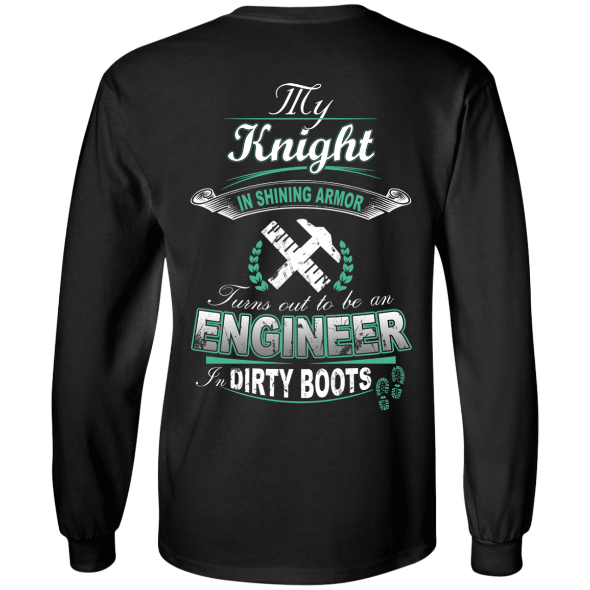 Turns out to be a Engineer In Dirty Boots-T-Shirt & Hoodie-Long Sleeve T-Shirt-Black