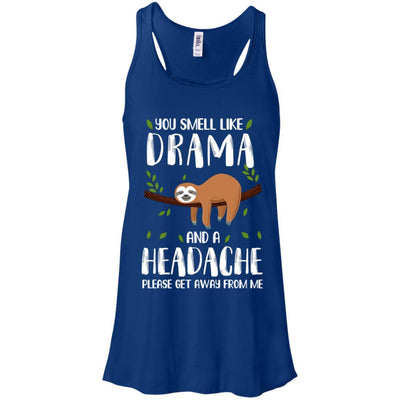 Sloth You Smell Like Drama And A Headache-T-Shirt & Tank Top-Women's Flowy Racerback Tank-True Royal