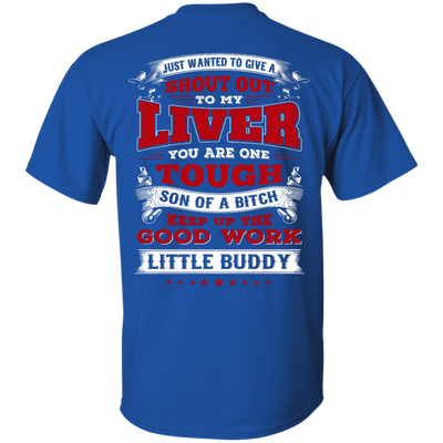 Just Wanted To Give A Shout Out To My Liver-T-Shirt & Hoodie-Classic T-Shirt-Royal