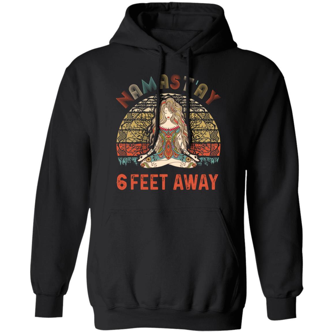 Namastay 6 Feet Away-T-Shirt & Tank Top-Pullover Hoodie-Black