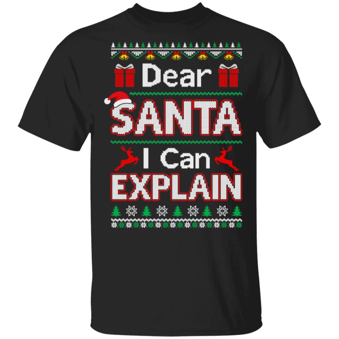 Dear Santa I Can Explain Funny Ugly Sweater Christmas-T-Shirt & Sweatshirt-Classic T-Shirt-Black