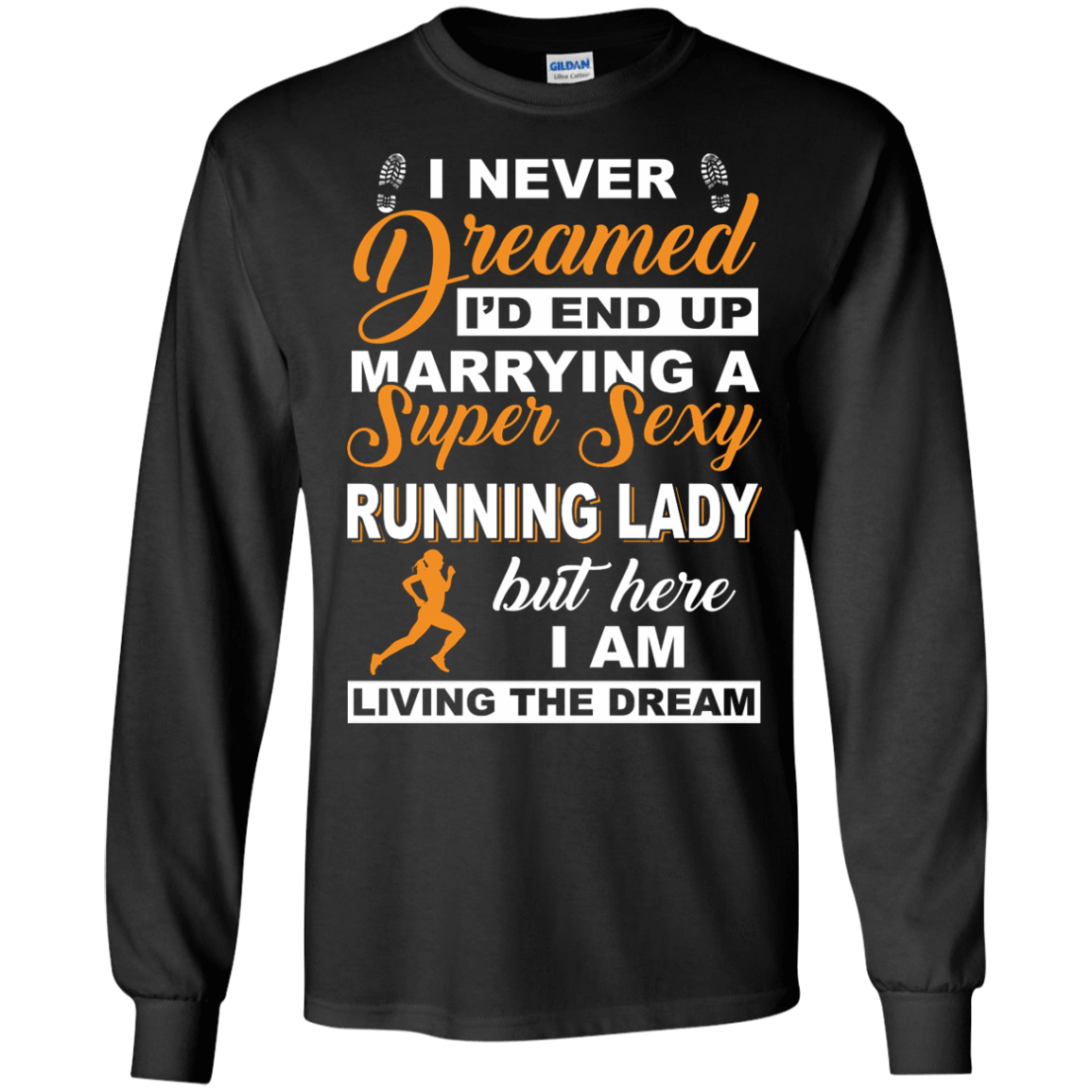 I'd End Up Marrying A Super Sexy Running Lady-T-Shirt & Hoodie-Long Sleeve T-Shirt-Black