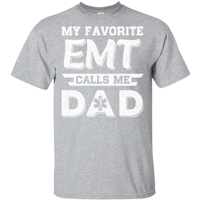 My Favorite EMT Calls Me Dad Fathers Day Gifts-T-Shirt & Hoodie-Classic T-Shirt-Sport Grey